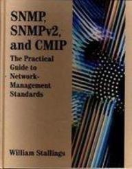 SNMP, SNMPv2, and CMIP: The Practical Guide to Network-Management Standards - Thryft