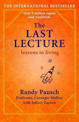 The Last Lecture: Lessons in Living