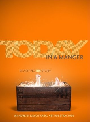 Today In A Manger - An Advent Devotional