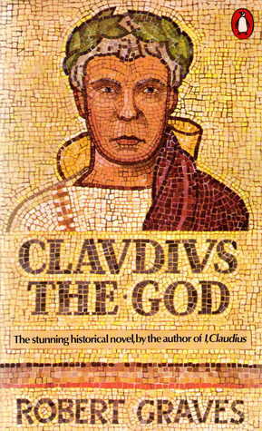Claudius the God : and His Wife Messalina