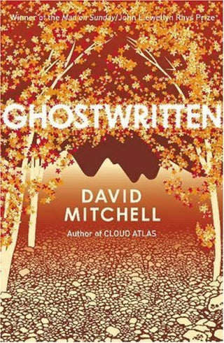 Ghostwritten : The extraordinary first novel from the author of Cloud Atlas