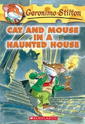 CAT AND MOUSE UN A HAUNTED HOUSE / GERONIMO STILTON 3