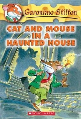 Cat and Mouse in a Haunted House / Geronimo Stilton 3