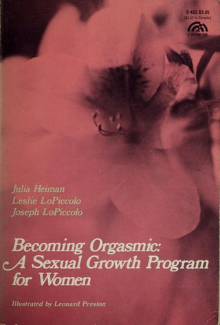 Becoming Orgasmic: A Sexual Growth Programme for Women