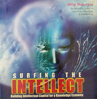 Surfing the Intellect: Building Intellectual Capital for a Knowledge Economy