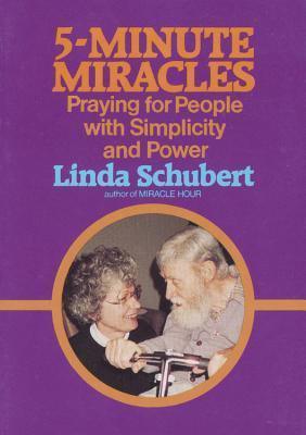 Five Minute Miracles: Praying for People With Simplicity and Power - Spirit Life Series