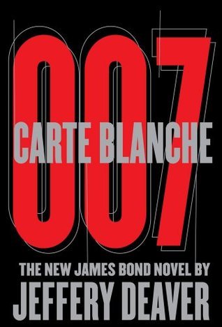 Carte Blanche 007 : The New James Bond Novel