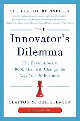 The Innovator's Dilemma : The Revolutionary Book That Will Change the Way You Do Business - Thryft