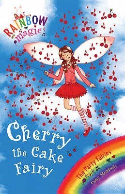 Rainbow Magic: Cherry The Cake Fairy : The Party Fairies Book 1