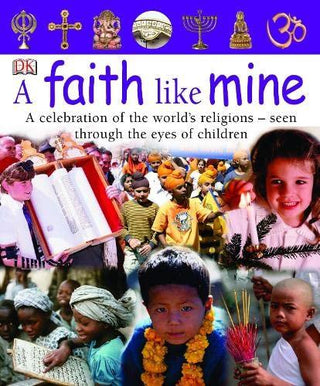 A Faith Like Mine - A Celebration Of The World's Religions - Seen Through The Eyes Of Children - Thryft