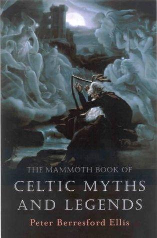 The Mammoth Book of Celtic Myths and Legends - Thryft