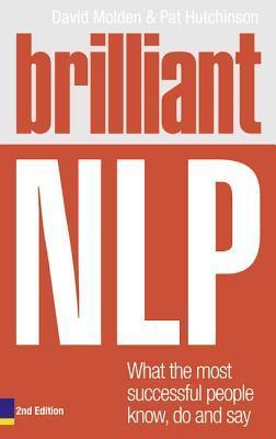 Brilliant NLP : What the most successful people know, do and say