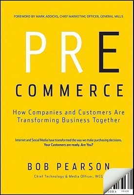 Pre-Commerce : How Companies and Customers are Transforming Business Together