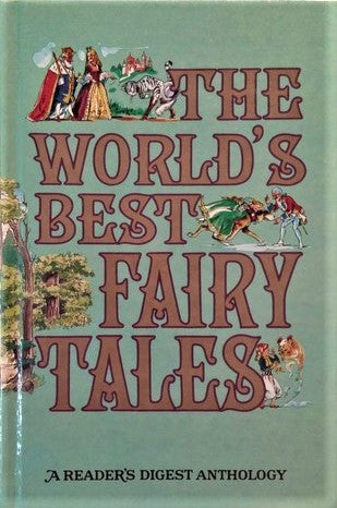 The World's Best Fairy Tales - A Reader's Digest Anthology