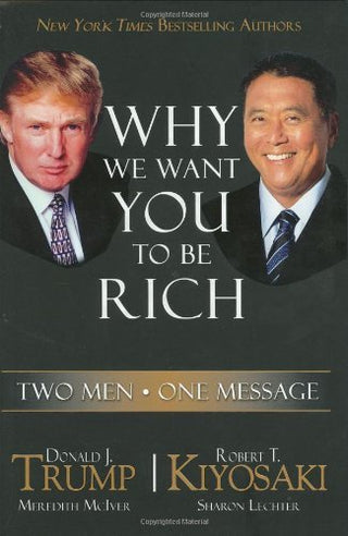 Why We Want You to Be Rich : Two Men, One Message