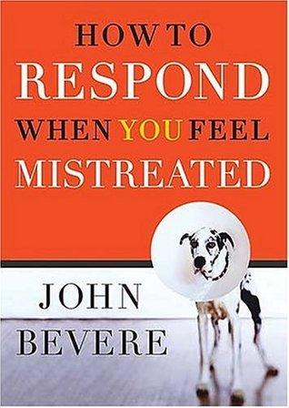 How to Respond When You Feel Mistreated - Thryft