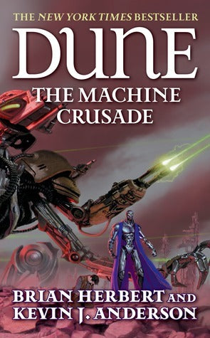Dune: The Machine Crusade : Book Two of the Legends of Dune Trilogy