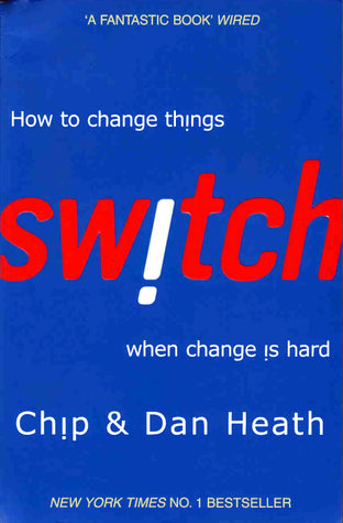 Switch: How to Change Things When Change Is Hard