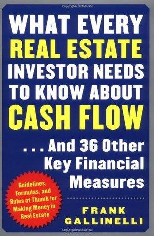 What Every Real Estate Investor Needs to Know about Cash Flow... And 36 Other Key Financial Measures - Thryft