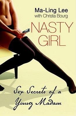 Nasty Girl : Sex Secrets of a Young Madam - Thryft