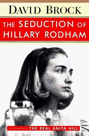 The Seduction of Hillary Rodha - Thryft
