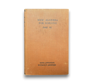 A New Algebra for Schools Part III