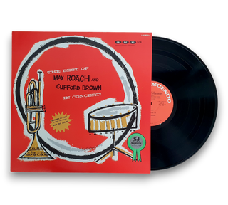 The Best Of Max Roach And Clifford Brown In Concert!
