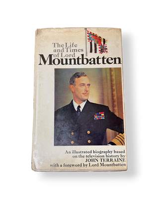 The Life and Times of Lord Mountbatten