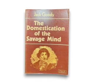 The Domestication of the Savage Mind