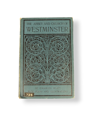 Westminster Abbey: A Short History and Description of the Church and Conventual Buildings with Notes on the Monuments