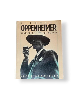 J. Robert Oppenheimer: Shatterer of Worlds