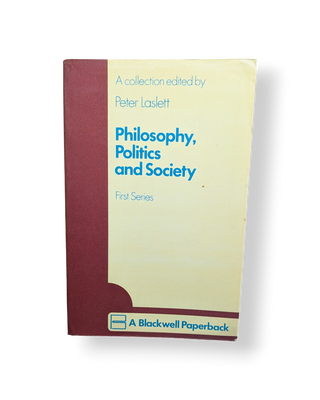 Philosophy, Politics and Society: First Series
