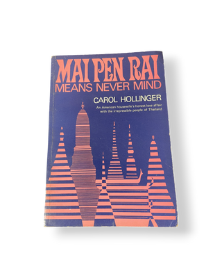 Mai Pen Rai Means Never Mind