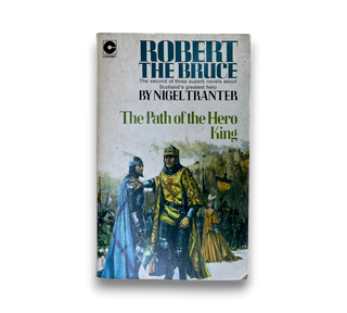 Robert the Bruce: The Path of the Hero King