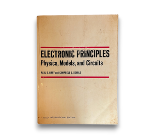 Electronic Principles: Physics, Models, and Circuits