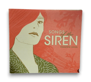 Songs Of The Siren (Irresistible Voices)