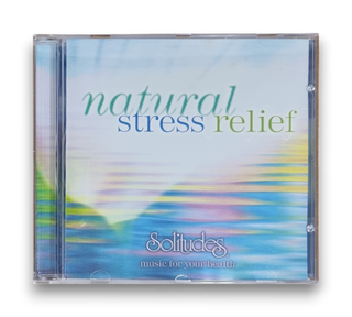 Natural Stress Relief (Solitudes Music For Your Health)