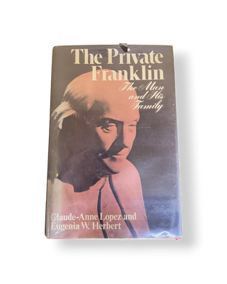 The Private Franklin: The Man and His Family