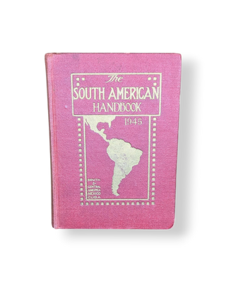 The South American Handbook 1945