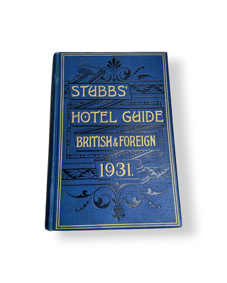 Stubbs' Hotel Guide: British & Foreign 1931