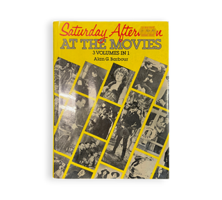 Saturday Afternoon at the Movies 3 Volumes in 1