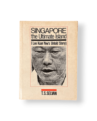 Singapore: The Ultimate Island (Lee Kuan Yew's Untold Story) - Thryft