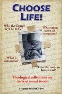 Choose Life! - Theological Reflections on Current Moral Issues