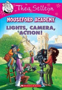 Thea Stilton Mouseford Academy #11 - Lights, Camera, Action!