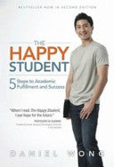 The Happy Student - 5 Steps to Academic Fulfillment and Success