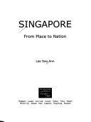 Singapore - From Place to Nation