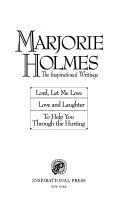 Lord, Let Me Love - The Inspirational Writings