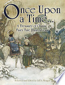 Once Upon a Time... A Treasury of Classic Fairy Tale Illustrations