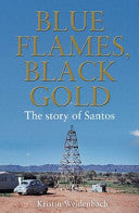 Blue Flames, Black Gold - The Story of Santos
