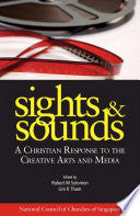 Sights & Sounds - A Christian Response to the Creative Arts and Media
